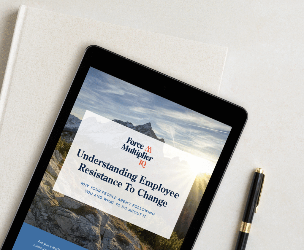 Force Multiplier IQ Free Guide Cover - Understanding Employee Resistance To Change, by Anna Carello